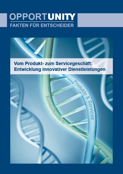 Vom Produkt- zum Servicegeschäft: Entwicklung innovativer Dienstleistungen