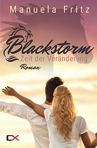 Blackstorm - Zeit der Veränderung: Sinnlich dramatischer Liebesroman