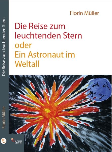 Die Reise zum leuchtenden Stern oder Ein Astronaut im Weltall