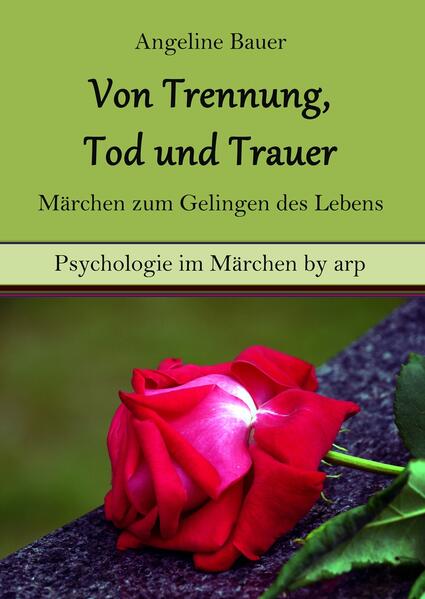 Von Trennung, Tod und Trauer – Märchen zum Gelingen des Lebens