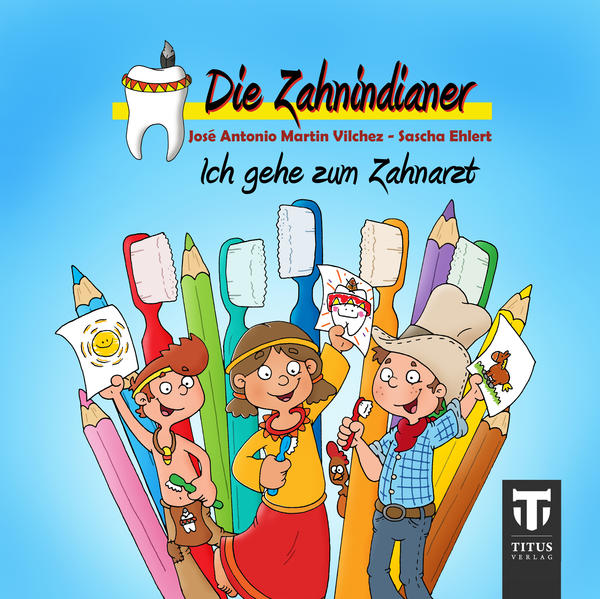 Die Zahnindianer - Titus Mini 9 - Ich gehe zum Zahnarzt