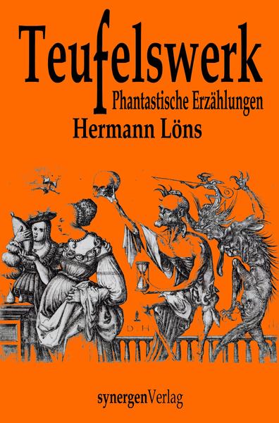 Teufelswerk Phantastische Erzählungen von heimlichen und unheimlichen Gestalten aus Moor und Heide
