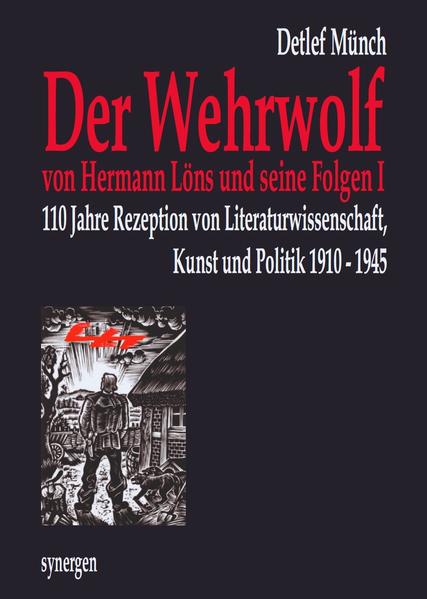 110 Jahre „Der Wehrwolf“ von Hermann Löns und seine Folgen I