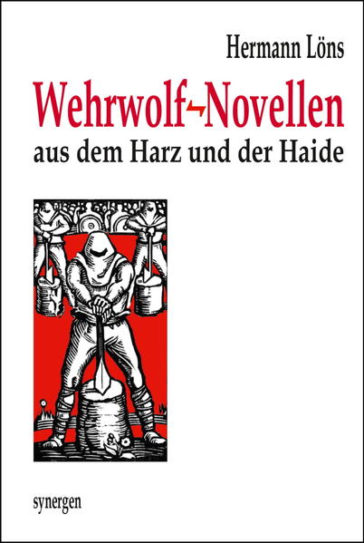 Wehrwolf-Novellen aus dem Harz und der Haide