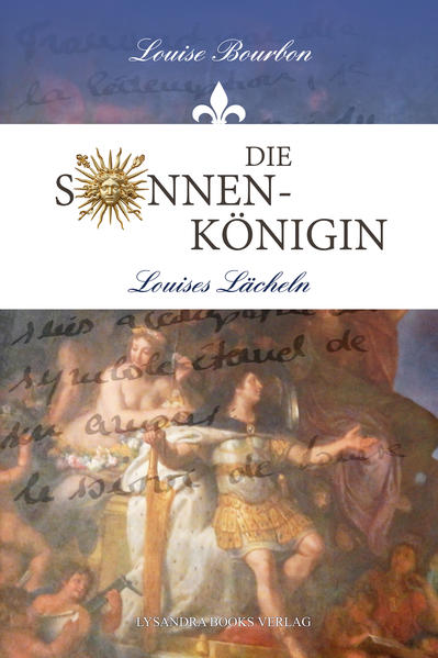 Die Sonnenkönigin / Louises Lächeln
