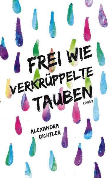 Frei wie verkrüppelte Tauben