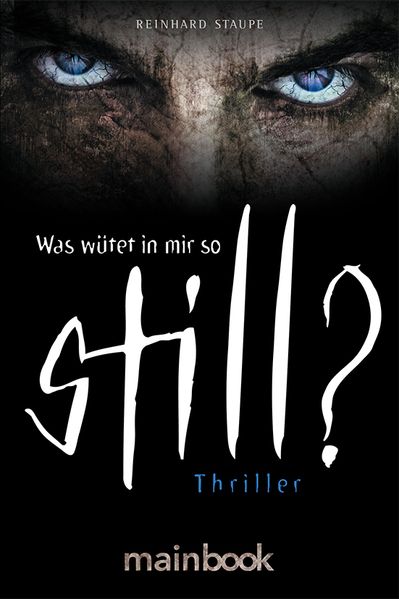 Was wütet in mir so still?