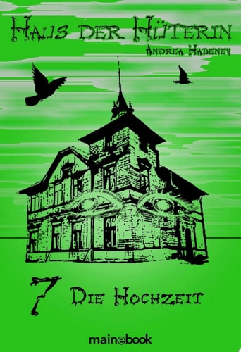 Haus der Hüterin: Band 7 - Die Hochzeit: Fantasy-Serie