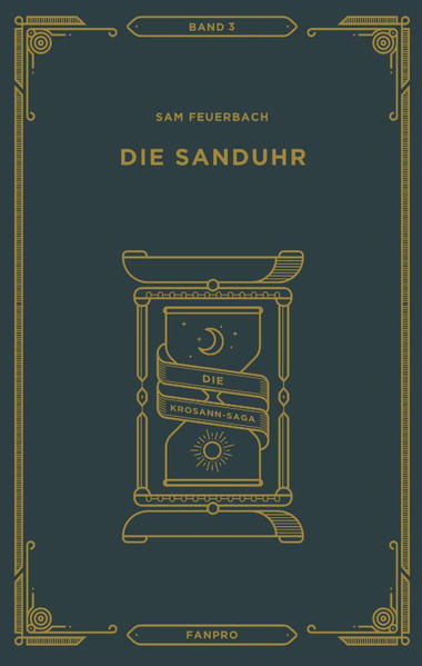 Die Sanduhr: Die Krosann-Saga Band 3