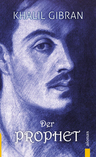 Der Prophet. Khalil Gibran