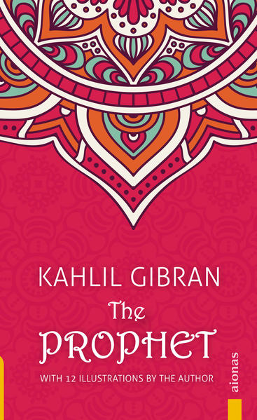 The Prophet. Kahlil Gibran. With 12 Illustrations by the Author
