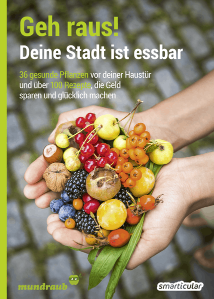 Geh raus! Deine Stadt ist essbar