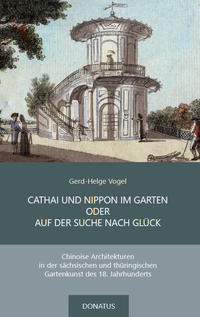 CATHAI UND NIPPON IM GARTEN ODER AUF DER SUCHE NACH GLÜCK