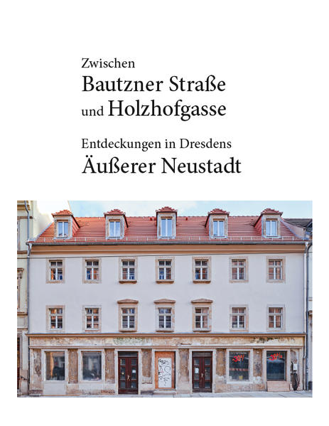 Zwischen Bautzner Straße und Holzhofgasse