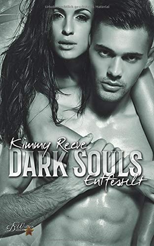 Dark Souls: Entfesselt (Dark-Reihe, Band 2)