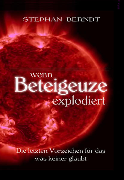 Wenn Beteigeuze explodiert