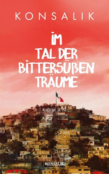 Im Tal der bittersüßen Träume