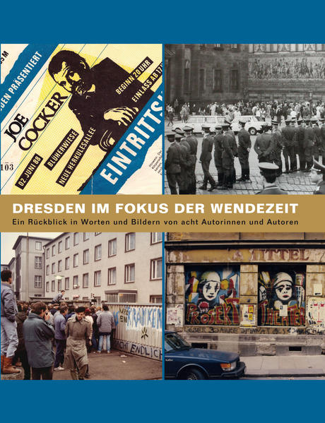 Dresden im Focus der Wendezeit