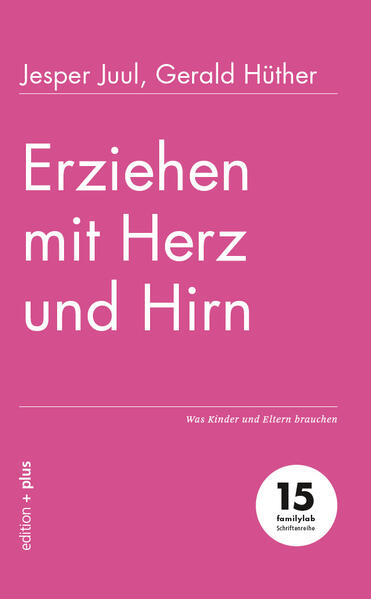 Erziehen mit Herz und Hirn