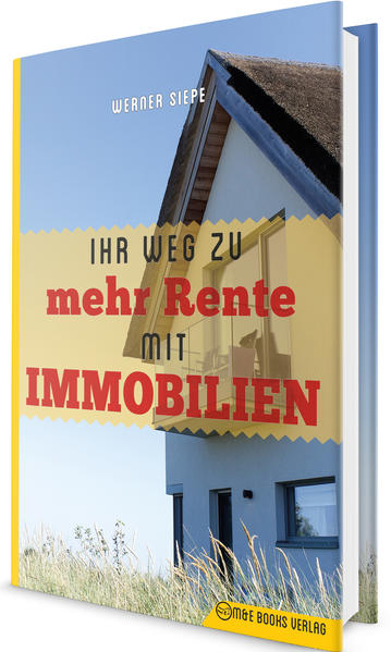 Ihr Weg zu mehr Rente mit Immobilien