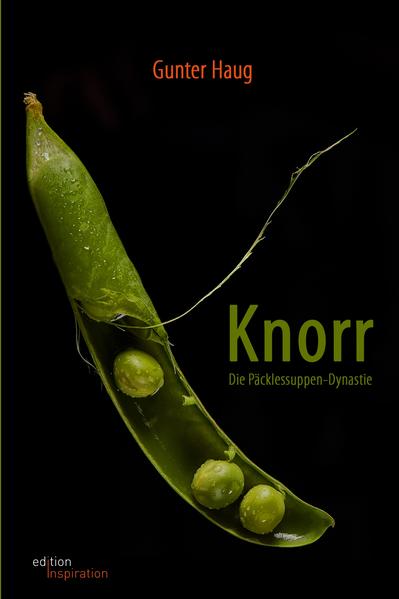 Knorr. Die Päcklessuppen-Dynastie