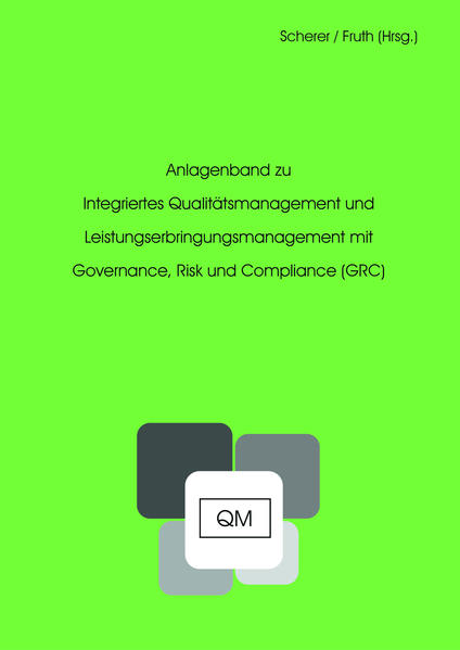 Integriertes Qualitätsmanagement und Leistungserbringungsmanagement mit Governance, Risk und Compliance (GRC)