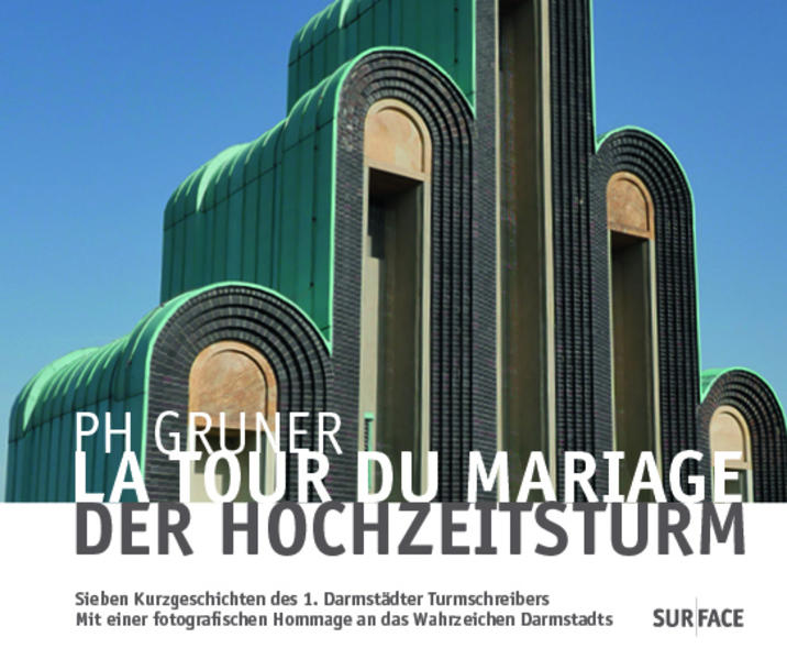 La Tour du Mariage – Der Hochzeitsturm
