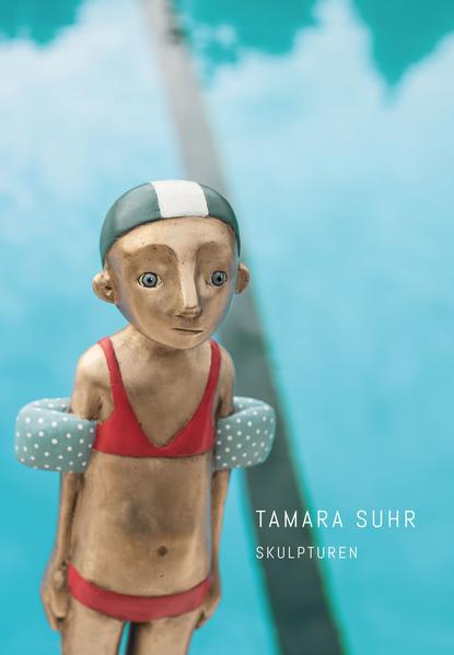 Tamara Suhr – Skulpturen
