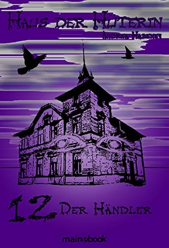 Haus der Hüterin: Band 12 - Der Händler: Fantasy-Serie