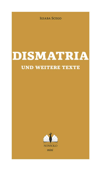 Dismatria und weitere Texte