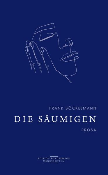 Die Säumigen