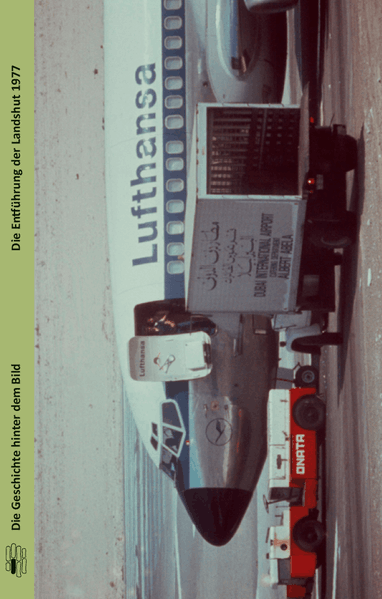 Die Entführung der Landshut 1977