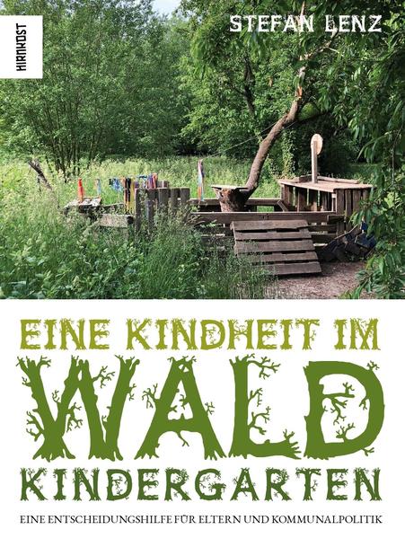 Eine Kindheit im Waldkindergarten