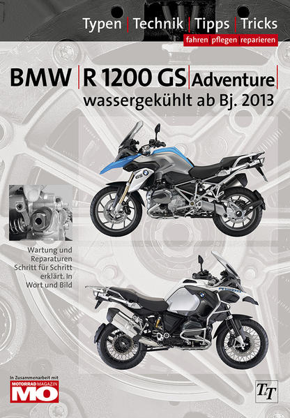 BMW R1200GS / Adventure wassergekühlt ab Baujahr 2013, Reparaturanleitung