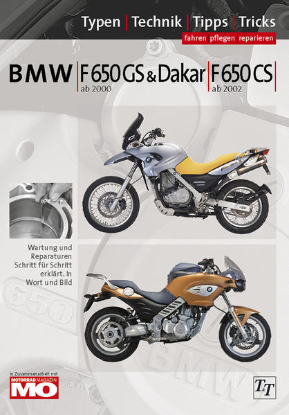 BMW F 650 GS & Dakar ab 2000; F650 CS ab 2002, 2 Spark ab 2004, Reparaturanleitung
