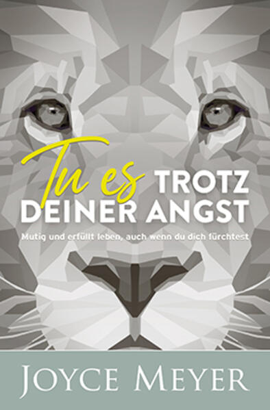 Tu es trotz deiner Angst