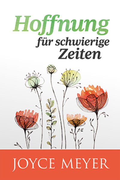 Hoffnung für schwierige Zeiten