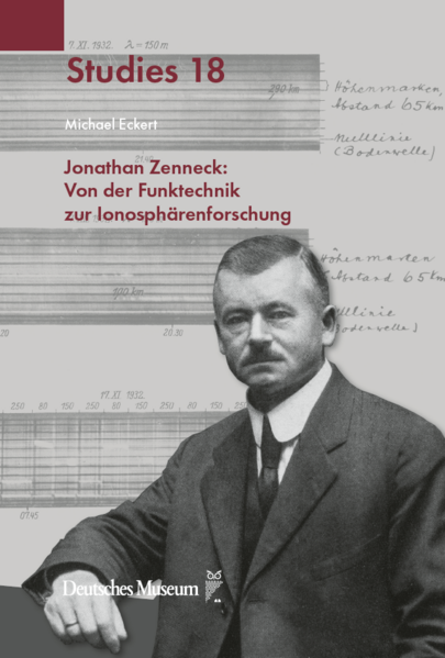 Jonathan Zenneck: Von der Funktechnik zur Ionosphärenforschung