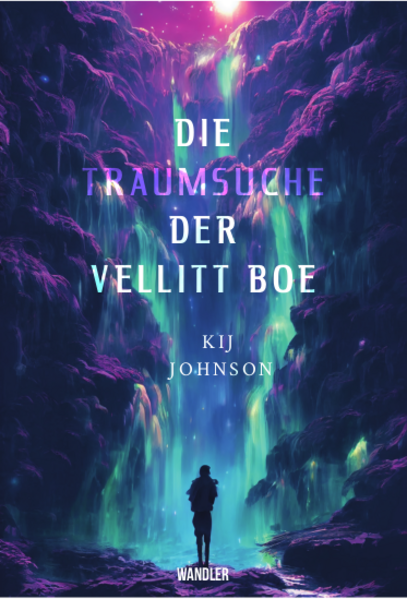 Die Traumsuche der Vellitt Boe von Kij Johnson