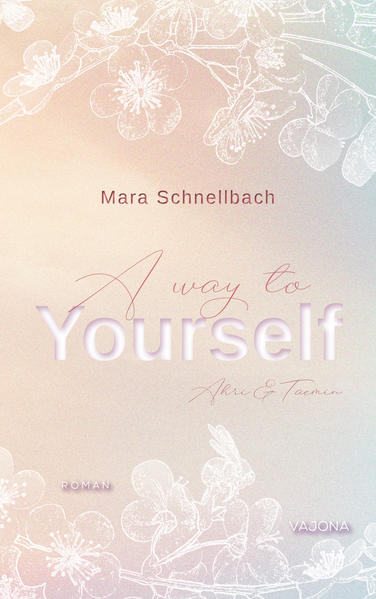 A way to YOURSELF (YOURSELF - Reihe 1)