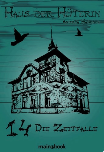 Haus der Hüterin: Band 14 - Die Zeitfalle: Fantasy-Serie