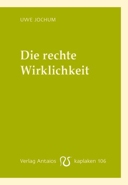 Die rechte Wirklichkeit