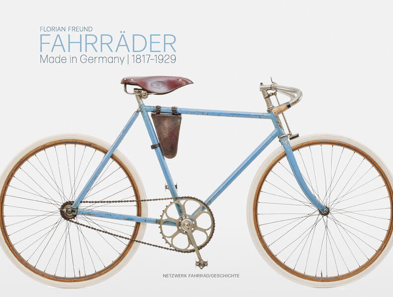Fahrräder Made in Germany 1817-1929