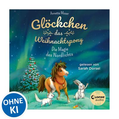 Glöckchen, das Weihnachtspony (Band 3) - Die Magie des Nordlichts