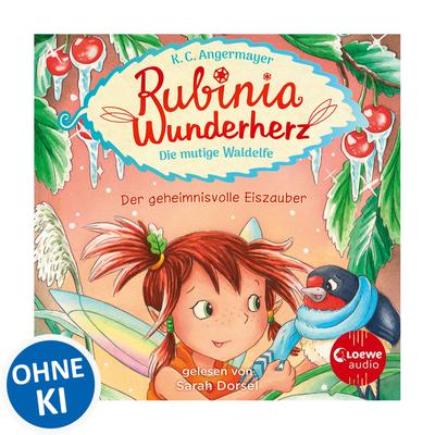 Rubinia Wunderherz, die mutige Waldelfe (Band 5) - Der geheimnisvolle Eiszauber