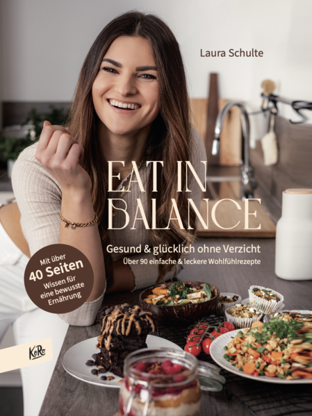 Eat in Balance: Gesund & glücklich ohne Verzicht