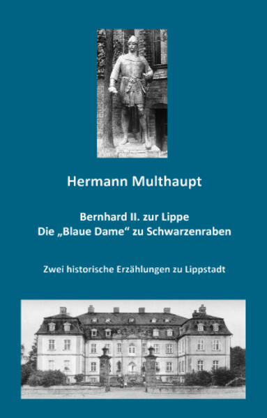 Bernhard II. zur Lippe / Die "Blaue Dame" zu Schwarzenraben