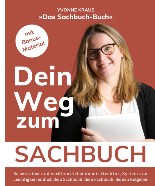 Das Sachbuch-Buch: Dein Weg zum Sachbuch