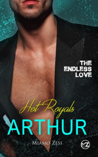Hot Royals Arthur: The endless Love