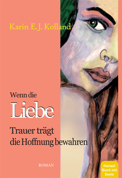 Wenn die Liebe Trauer trägt die Hoffnung bewahren